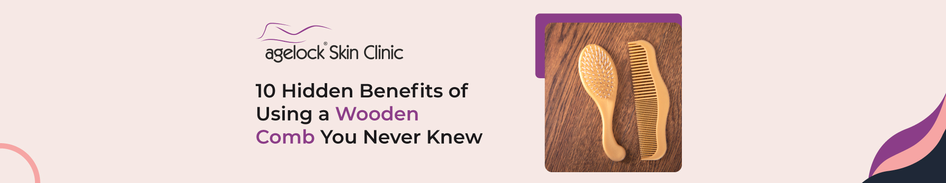 10 Hidden Benefits of Using a Wooden Comb You Never Knew