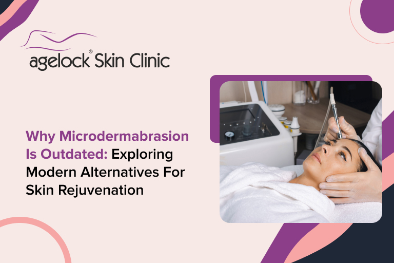 Why Microdermabrasion is Outdated: Exploring Modern Alternatives for Skin Rejuvenation